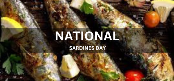 NATIONAL SARDINES DAY [राष्ट्रीय सार्डिन दिवस]